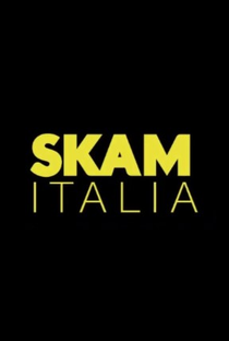Skam Italia (1ª Temporada) - Poster / Capa / Cartaz - Oficial 3