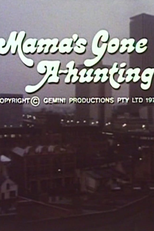 Mamãe Foi Caçar (Mama's Gone-a-Hunting)