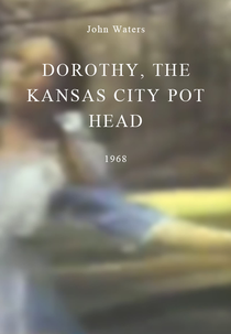 Dorothy, the Kansas City Pot Head (Dorothy, the Kansas City Pot Head)