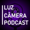 luzcamerapodcast