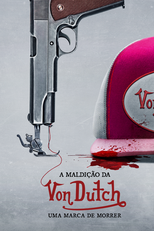 Ícone Fashion: A Queda da Von Dutch (The Curse of Von Dutch)