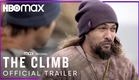 The Climb | Official Trailer | HBO Max