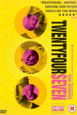 24 7: Twenty Four Seven  (24 7: Twenty Four Seven )