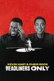 Kevin Hart e Chris Rock: Só os Headliners - Poster / Capa / Cartaz - Oficial 3