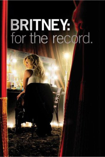 Poster de Filme Britney: For The Record (2008)