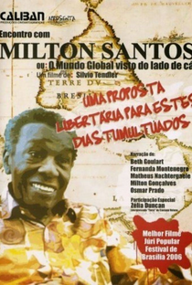 Encontro com Milton Santos: O Mundo Global Visto do Lado de Cá - Poster / Capa / Cartaz - Oficial 2