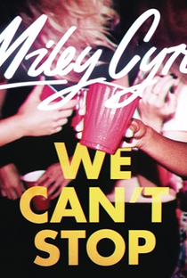 Miley Cyrus - We Can't Stop - Poster / Capa / Cartaz - Oficial 1