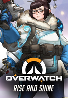 Overwatch: Rise and Shine (Overwatch: Rise and Shine)