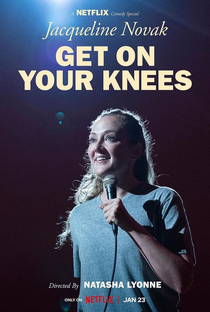 Jacqueline Novak: Get on Your Knees - Poster / Capa / Cartaz - Oficial 1