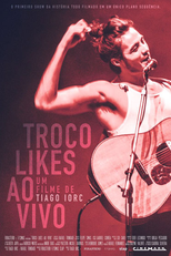 Tiago Iorc: Troco Likes Ao Vivo (Tiago Iorc: Troco Likes Ao Vivo)
