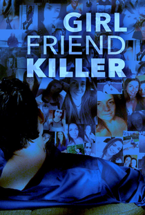 Girlfriend Killer - Poster / Capa / Cartaz - Oficial 3