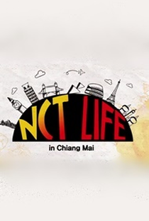 NCT LIFE in Chiang Mai - Poster / Capa / Cartaz - Oficial 1