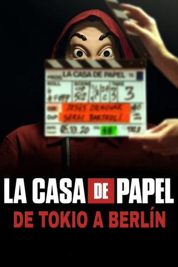 La Casa De Papel - De Tóquio A Berlim