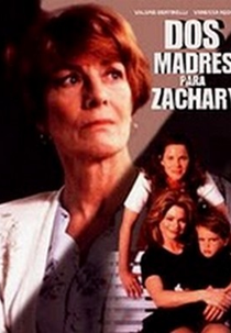 Duas mães para Zachary (Two Mothers For Zachary)