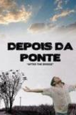 Depois da Ponte (Depois da Ponte)