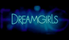 Dreamgirls (Trailer)