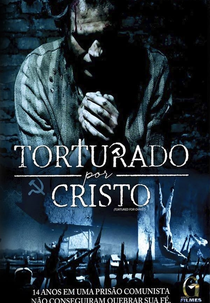 Torturado por Cristo (Tortured for Christ)