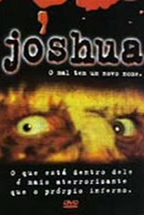 Joshua - O Mal Tem um Novo Nome - Poster / Capa / Cartaz - Oficial 2