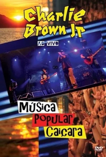 Charlie Brown Jr. - Música Popular Caiçara: Ao Vivo - Poster / Capa / Cartaz - Oficial 1