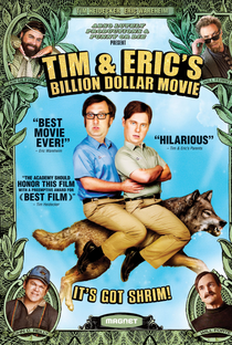 Tim e Eric: O Filme de 1 Bilhão de Dólares - Poster / Capa / Cartaz - Oficial 2