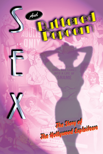 Sexo e Pipoca Amanteigada: A História do Cinema Sexploitation em Hollywood - Poster / Capa / Cartaz - Oficial 1