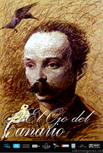 José Martí: O olho do canário - Poster / Capa / Cartaz - Oficial 1