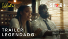Valentes | Trailer Oficial Legendado | Star+