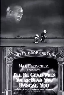 Betty Boop in I'll Be Glad When You're Dead You Rascal - Poster / Capa / Cartaz - Oficial 1