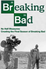 No Half Measures: Creating the Final Season of Breaking Bad (No Half Measures: Creating the Final Season of Breaking Bad)