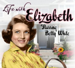 A Vida com Elizabeth (1ª Temporada)