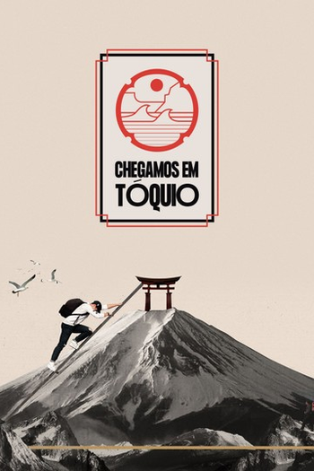 Poster de Série Chegamos em Tóquio (2021)