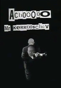 Achooo Mr. Kerrooschev (Achooo Mr. Kerrooschev)