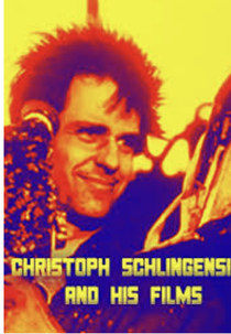 CHRISTOPH SCHLINGENSIEF AND HIS FILMS (CHRISTOPH SCHLINGENSIEF UND SEINE FILME)