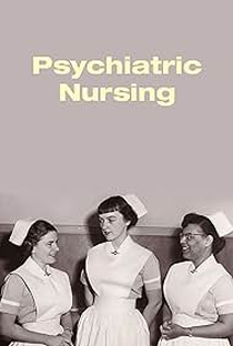 Psychiatric Nursing - Poster / Capa / Cartaz - Oficial 1