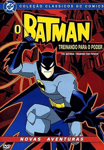 O Batman - Treinando para o Poder (The Batman - Training for Power)