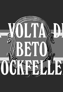 A Volta de Beto Rockfeller (A Volta de Beto Rockfeller)