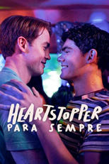 Heartstopper Para Sempre (Heartstopper Forever)