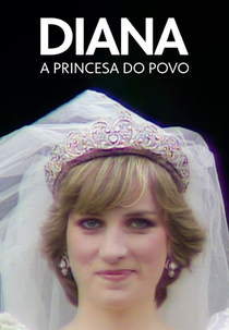 Diana, a Princesa do Povo (Becoming Princess Diana)