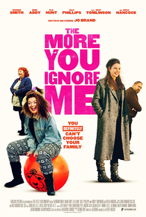 The More You Ignore Me - Poster / Capa / Cartaz - Oficial 1