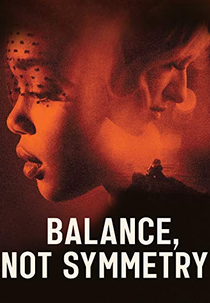 Balance, Not Symmetry (Balance, Not Symmetry)