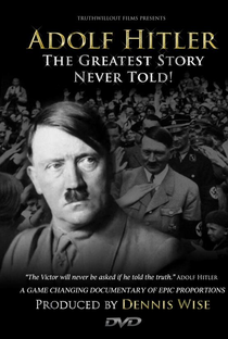 Adolf Hitler: The Greatest Story Never Told - Poster / Capa / Cartaz - Oficial 1