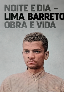 Noite e Dia - Lima Barreto, Obra & Vida (Noite e Dia - Lima Barreto, Obra & Vida)