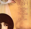 Kate Bush: The Man with the Child in His Eyes