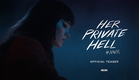 HER PRIVATE HELL - Official Teaser - In Theaters July 24