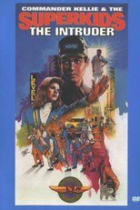 Commander Kellie and the Superkids - The Intruder (Commander Kellie and the Superkids: The Sword)
