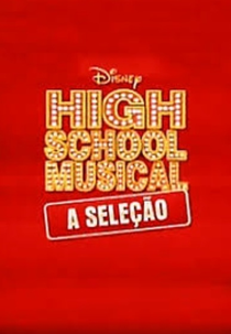 High School Musical: A Seleção (High School Musical: A Seleção)