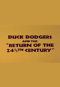 Pato Dodgers e o retorno ao século 24½ (Duck Dodgers and the Return of the 24½th Century)