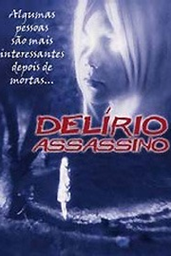  de Filme Delírio Assassino (2005)