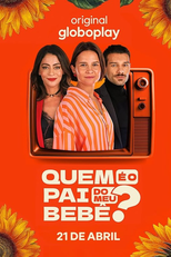 Quem É O Pai do Meu Bebê? (Quem É O Pai do Meu Bebê?)