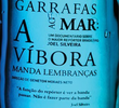 Garrafas ao Mar: A Víbora Manda lembraças